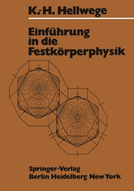Karl Heinz Hellwege - Einführung in die Festkörperphysik, E-bok
