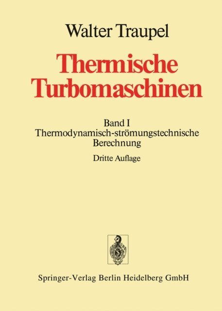 Walter Traupel - Thermische Turbomaschinen, E-bok