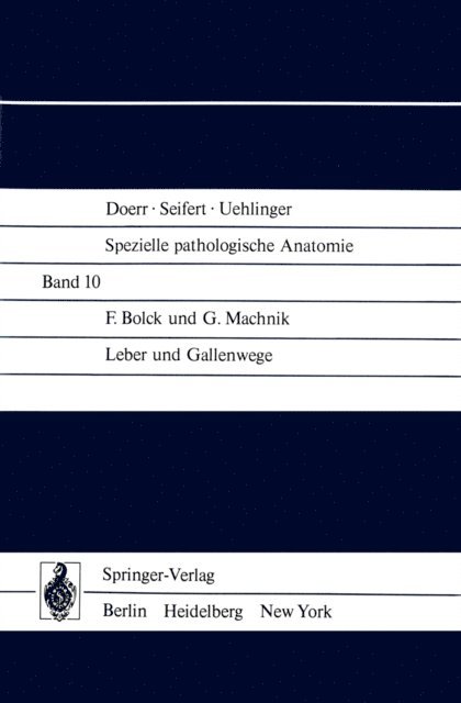 H. Zhou, U. Wulfhekel, C. Wittekind, A. Tannapfel, G. Ramadori, K.H. Preisegger, U. Pfeifer, K.-H. Meyer zum Buschenfelde, W. Lierse, O. Klinge, H.-P. Fischer, J. Dullmann, H.P. Dienes, H. Denk - Leber und Gallenwege, E-bok