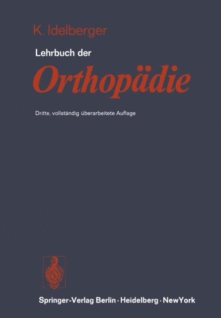 K. Idelberger - Lehrbuch der Orthopädie, E-bok