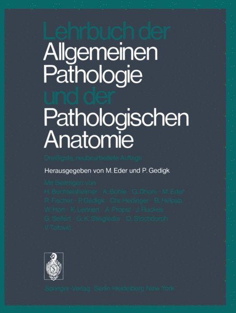 P. Gedigk, M. Eder - Lehrbuch der Allgemeinen Pathologie und der Pathologischen Anatomie, E-bok