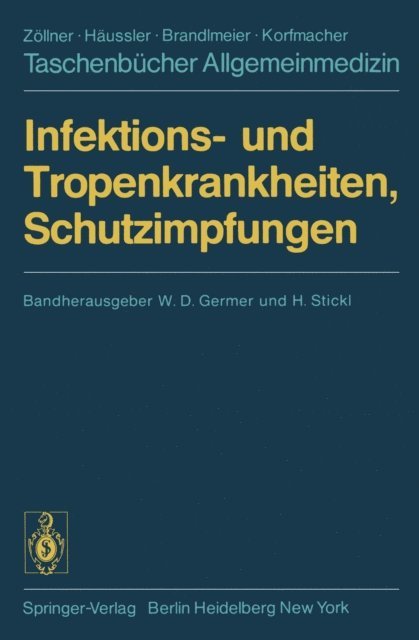 G.T. Werner, H. Stickl, H.C. Huber, V. Hochstein-Mintzel, W.D. Germer, H. Blaha, H. Stickl, W.D. Germer - Infektions- und Tropenkrankheiten, Schutzimpfungen, E-bok