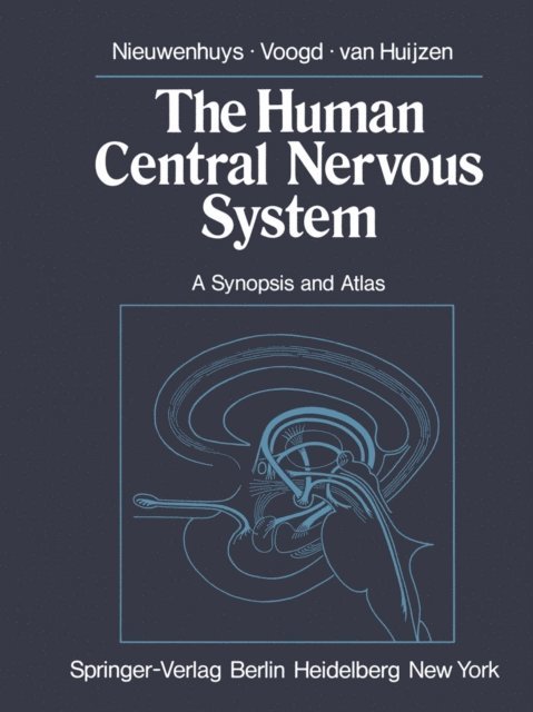 C. van Huijzen, J. Voogd, R. Nieuwenhuys - Human Central Nervous System, E-bok