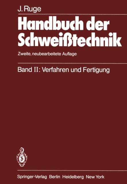 Jurgen Ruge - Handbuch der Schweißtechnik, E-bok