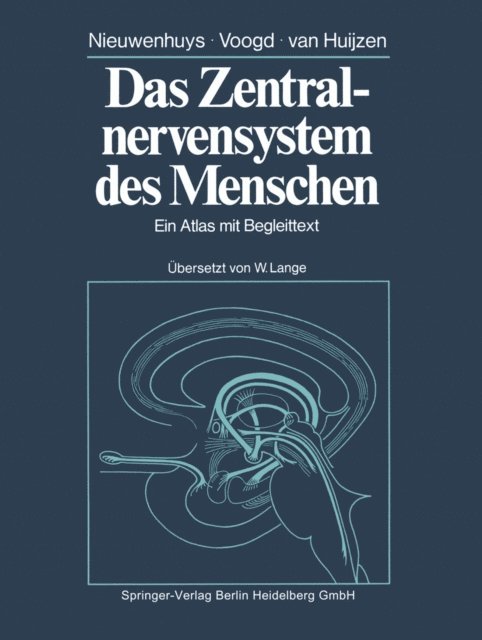 C. van Huijzen, J. Voogd, R. Nieuwenhuys - Das Zentralnervensystem des Menschen, E-bok