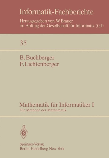 F. Lichtenberger, B. Buchberger - Mathematik für Informatiker I, E-bok