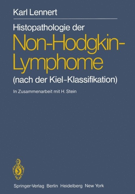 K. Lennert, Alfred C. Feller - Histopathologie der Non-Hodgkin-Lymphome, E-bok