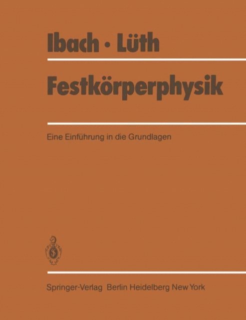 H. Luth, H. Ibach - Festkörperphysik, E-bok