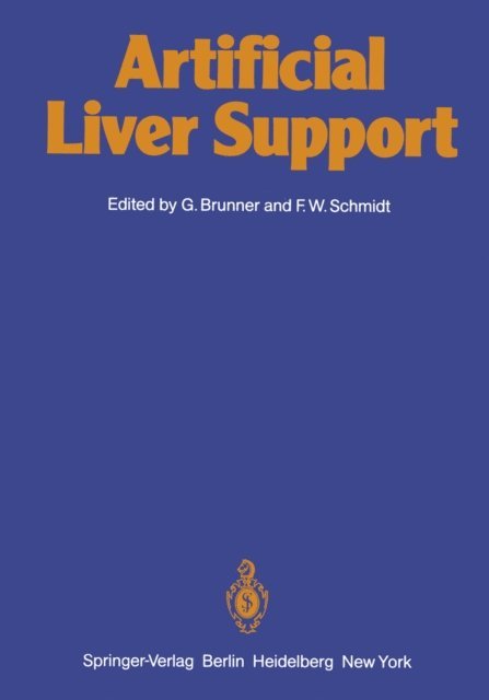 F. W. Schmidt, G. Brunner - Artificial Liver Support, E-bok