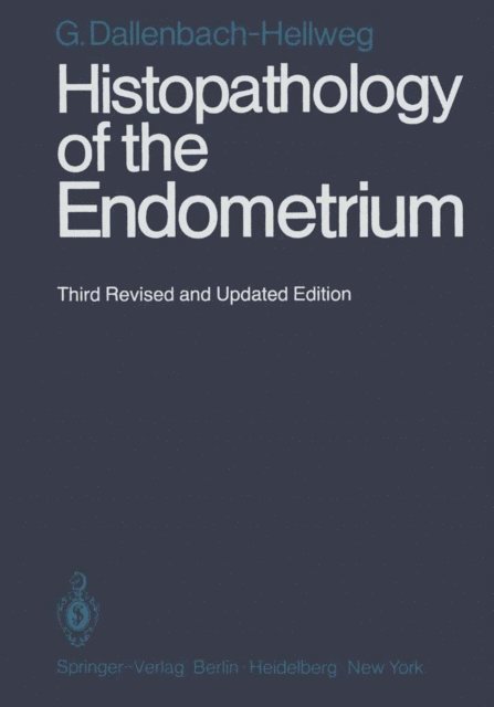 Gisela Dallenbach-Hellweg - Histopathology of the Endometrium, E-bok