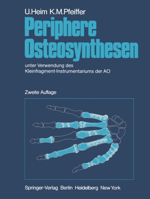 K. M. Pfeiffer, U. Heim - Periphere Osteosynthesen, E-bok