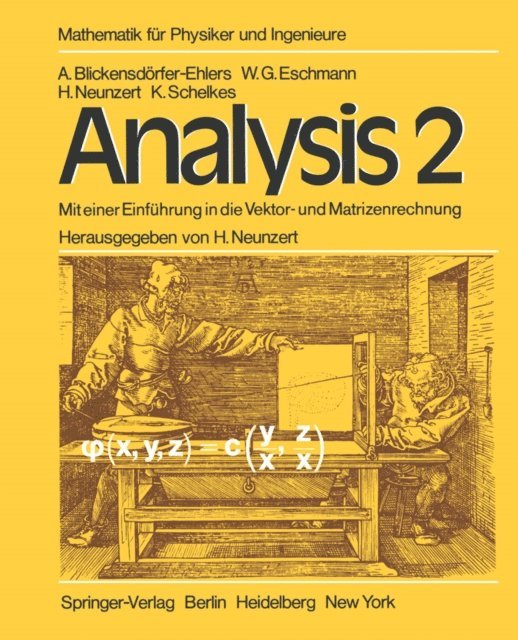 K. Schelkes, H Neunzert, W.G. Eschmann, A. Blickensdorfer-Ehlers - Analysis 2, E-bok