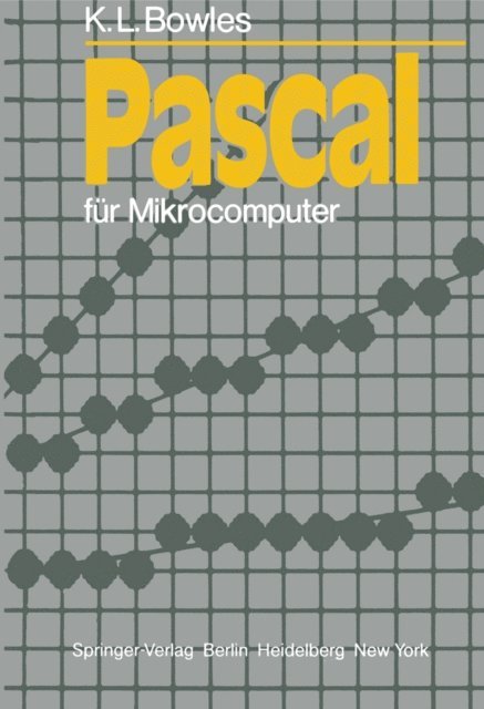 K. L. Bowles - Pascal für Mikrocomputer, E-bok