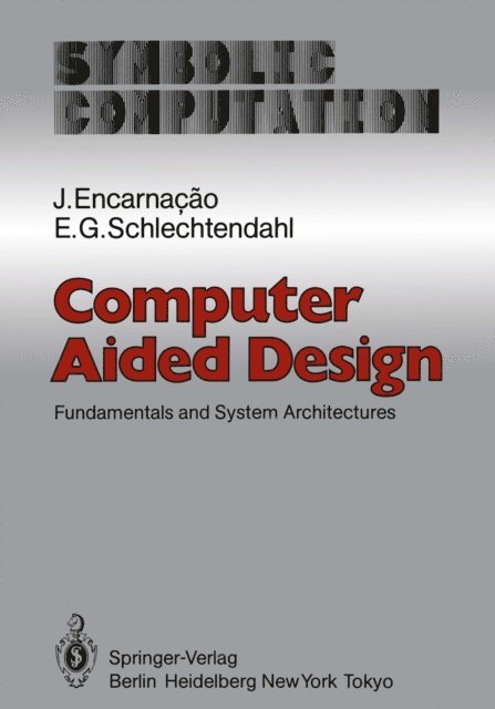 E. G. Schlechtendahl, J. Encarnacao - Computer Aided Design, E-bok