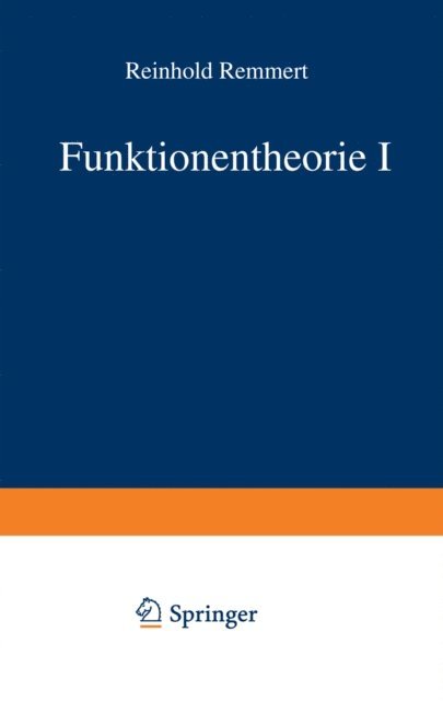 Reinhold Remmert - Funktionentheorie I, E-bok
