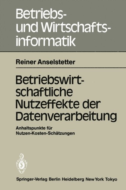Reiner Anselstetter - Betriebswirtschaftliche Nutzeffekte der Datenverarbeitung, E-bok