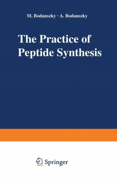Agnes Bodanszky, Miklos Bodanszky - Practice of Peptide Synthesis, E-bok