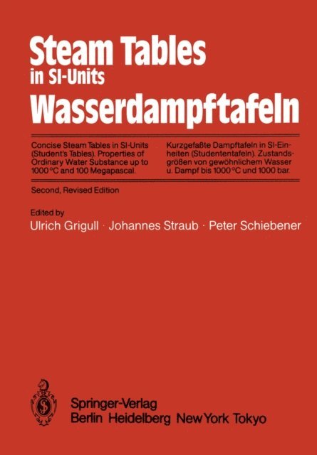 P. Schiebener, J. Straub, U. Grigull - Steam Tables in SI-Units / Wasserdampftafeln, E-bok