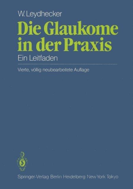 Wolfgang Leydhecker - Die Glaukome in der Praxis, E-bok