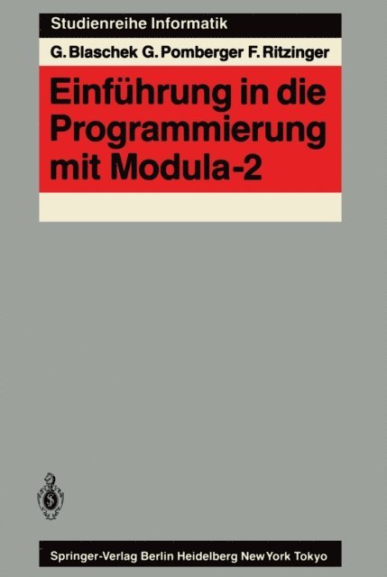 Fritz Ritzinger, Gustav Pomberger, Gunther Blaschek - Einführung in die Programmierung mit Modula-2, E-bok