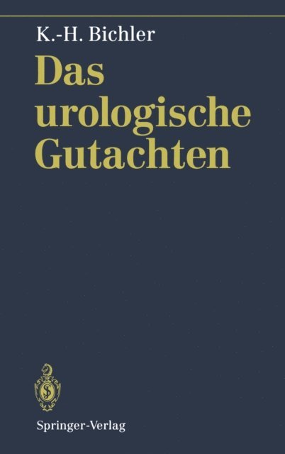 Karl-Horst Bichler - Das urologische Gutachten, E-bok