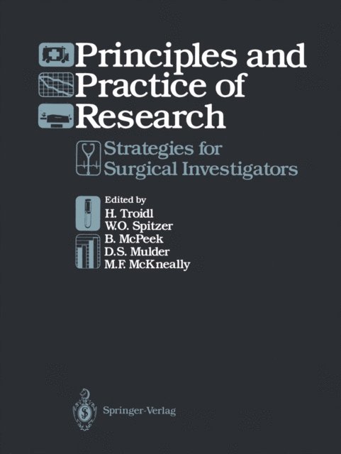 Martin F. Bach, D.S. Mulder, B. McPeek, W.O. Spitzer, H. Troidl - Principles and Practice of Research, E-bok