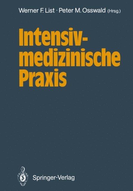 Peter M. Osswald, Werner F. List - Intensivmedizinische Praxis, E-bok