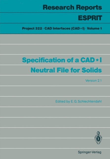 E.G. Schlechtendahl - Specification of a CAD*I Neutral File for Solids, E-bok