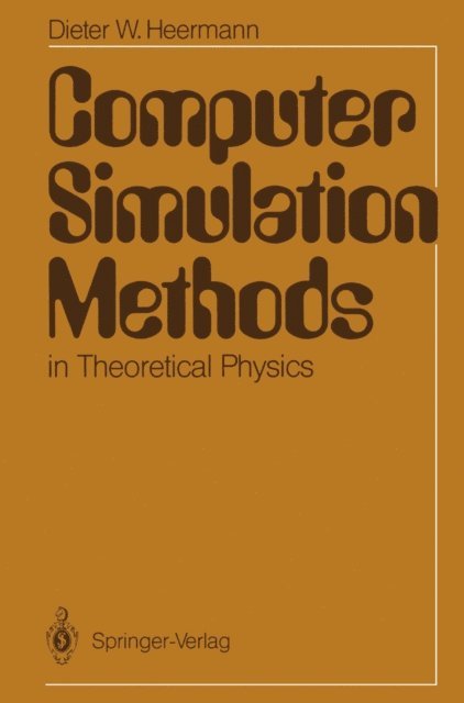 Dieter W. Heermann - Computer Simulation Methods in Theoretical Physics, E-bok
