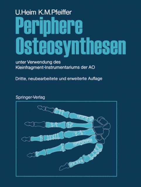 Karl M. Pfeiffer, Urs Heim - Periphere Osteosynthesen, E-bok