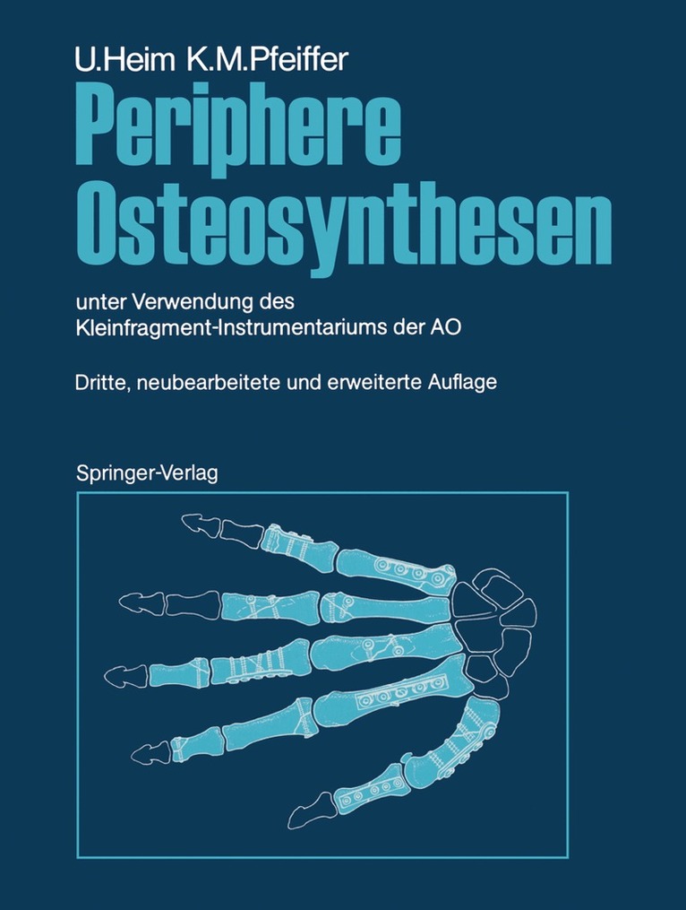 Urs Heim, Karl M. Pfeiffer - Periphere Osteosynthesen, Häftad