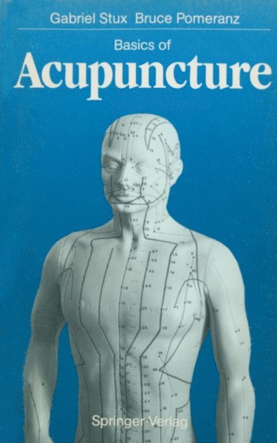 Bruce Pomeranz, Gabriel Stux - Basics of Acupuncture, E-bok