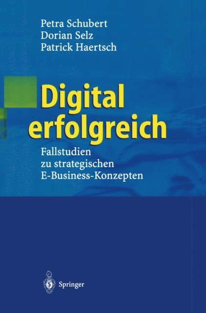 Patrick Haertsch, Dorian Selz, Petra Schubert - Digital erfolgreich, E-bok