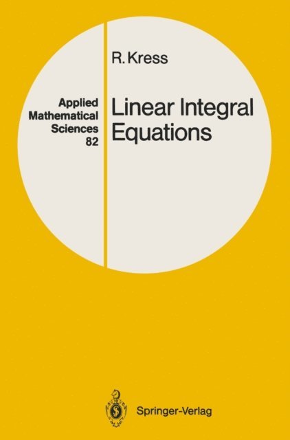 Rainer Kress - Linear Integral Equations, E-bok