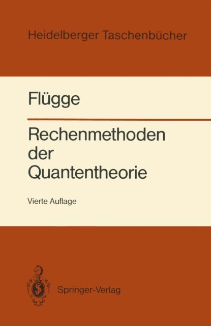 Siegfried Flugge - Rechenmethoden der Quantentheorie, E-bok