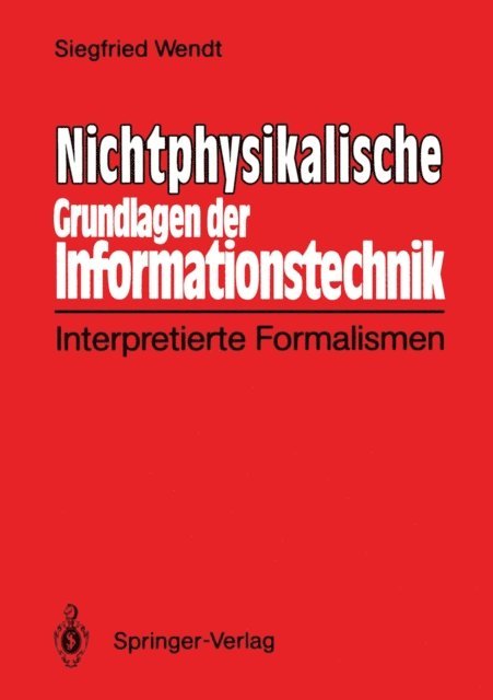 Siegfried Wendt - Nichtphysikalische Grundlagen der Informationstechnik, E-bok