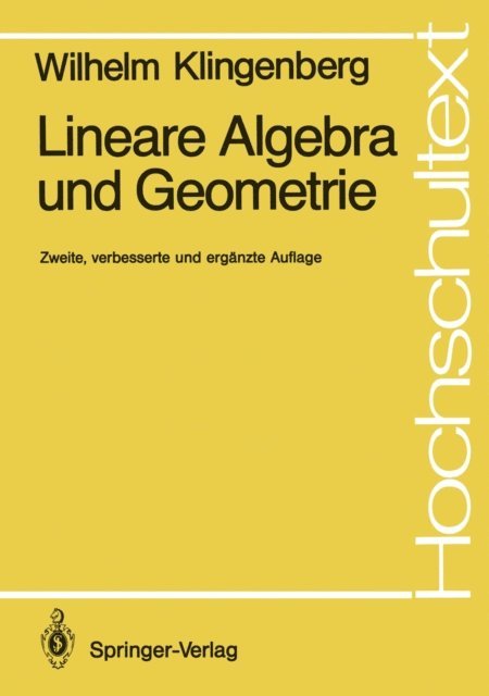 Wilhelm Klingenberg - Lineare Algebra und Geometrie, E-bok