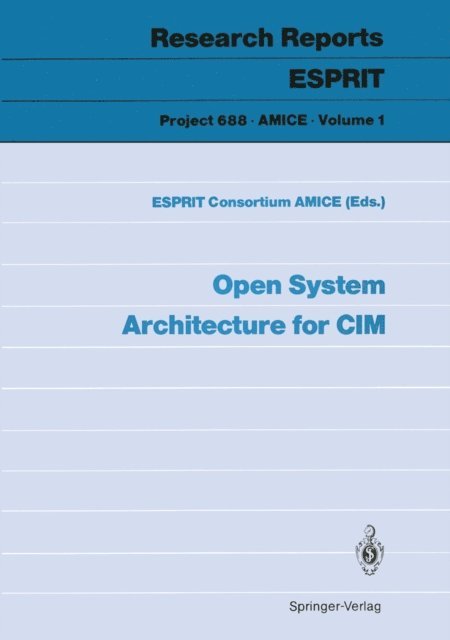 ESPRIT Consortium AMICE - Open System Architecture for CIM, E-bok
