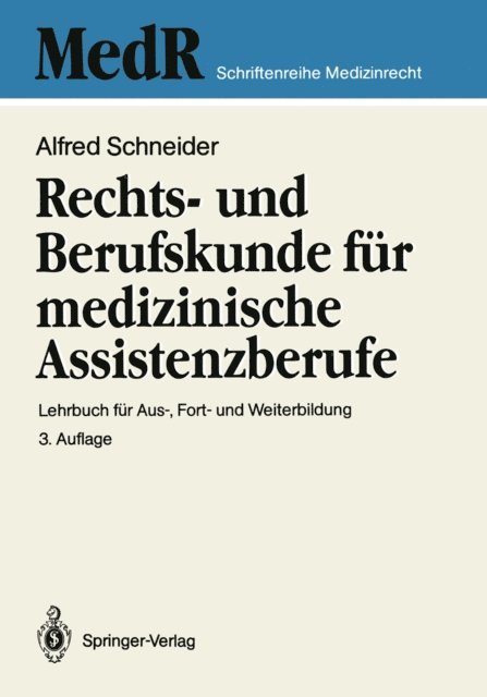 Alfred Schneider - Rechts- und Berufskunde für medizinische Assistenzberufe, E-bok