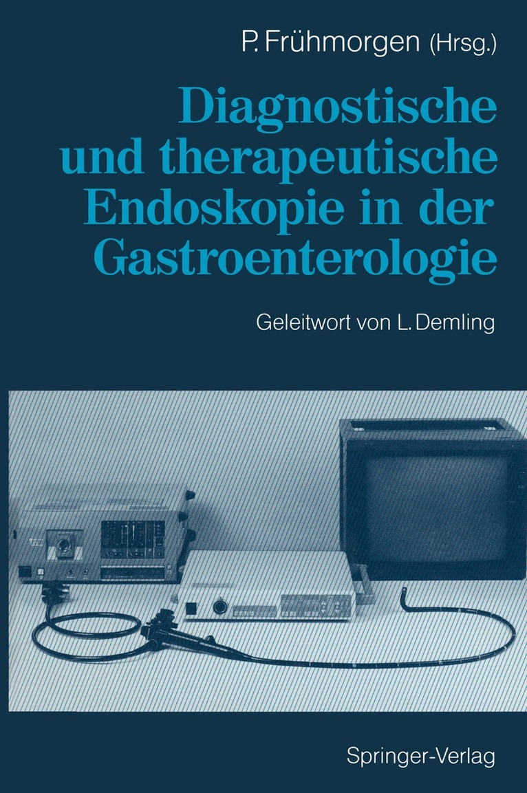 Peter Frühmorgen, Peter Frühmorgen - Diagnostische und therapeutische Endoskopie in der Gastroenterologie, Häftad