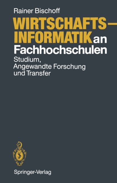 Rainer Bischoff - Wirtschaftsinformatik an Fachhochschulen, E-bok