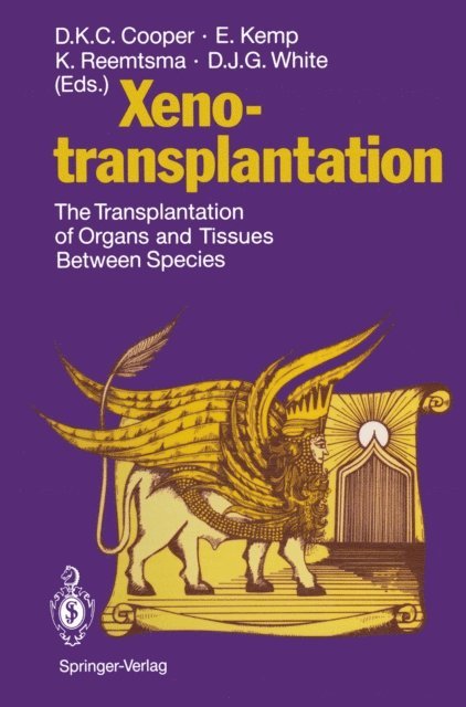 D.J.G. White, Keith Reemtsma, Ejvind Kemp, David K.C. Cooper - Xenotransplantation, E-bok