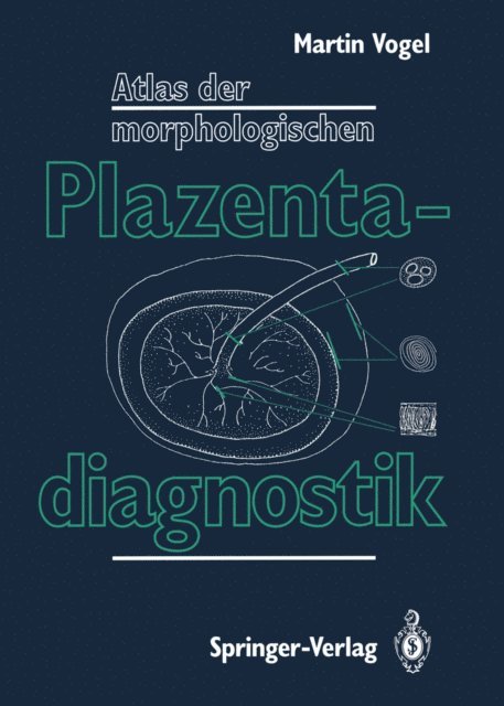 Martin Vogel - Atlas der morphologischen Plazentadiagnostik, E-bok