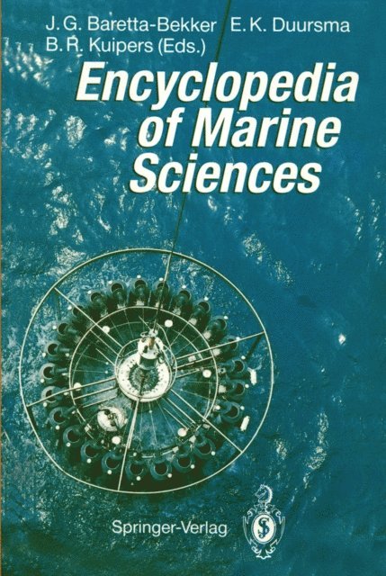 Bouwe R. Kuipers, Egbert K. Duursma, Hanneke(J.)G. Baretta-Bekker - Encyclopedia of Marine Sciences, E-bok