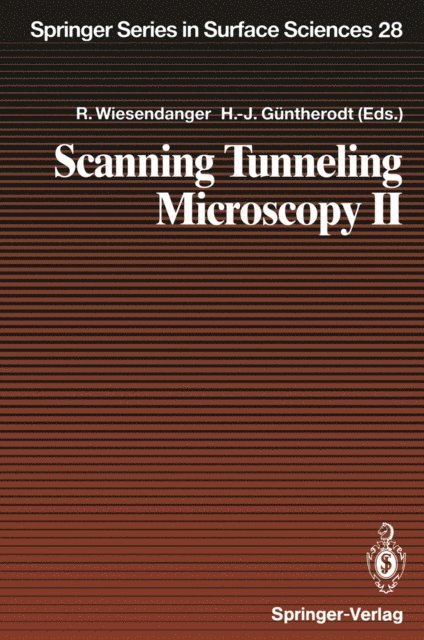 Hans-Joachim Guntherodt, Roland Wiesendanger - Scanning Tunneling Microscopy II, E-bok
