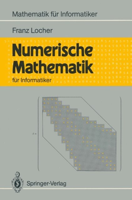 Franz Locher - Numerische Mathematik für Informatiker, E-bok