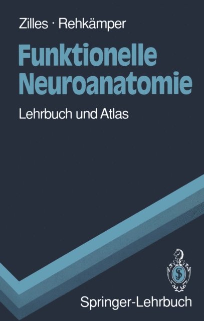 Gerd Rehkamper, Karl Zilles - Funktionelle Neuroanatomie, E-bok