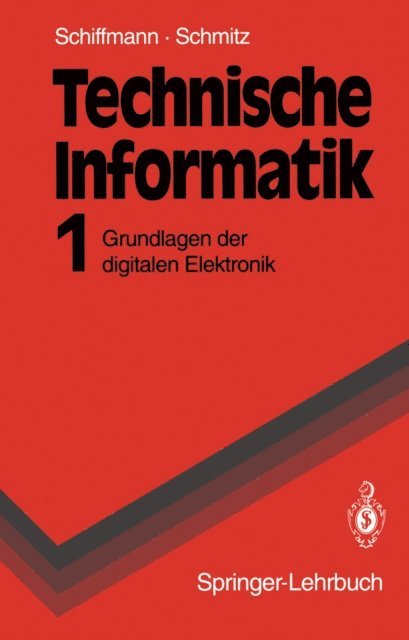 Robert Schmitz, Wolfram Schiffmann - Technische Informatik, E-bok