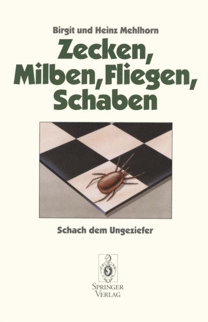 Heinz Mehlhorn, Birgit Mehlhorn - Zecken, Milben, Fliegen, Schaben, E-bok