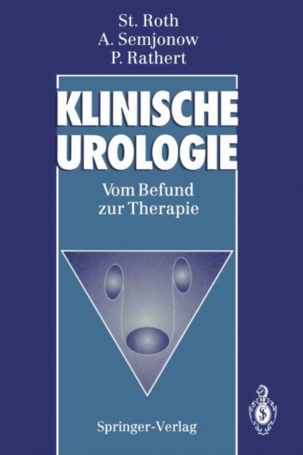 Peter Rathert, Axel Semjonow, Stephan Roth - Klinische Urologie, E-bok